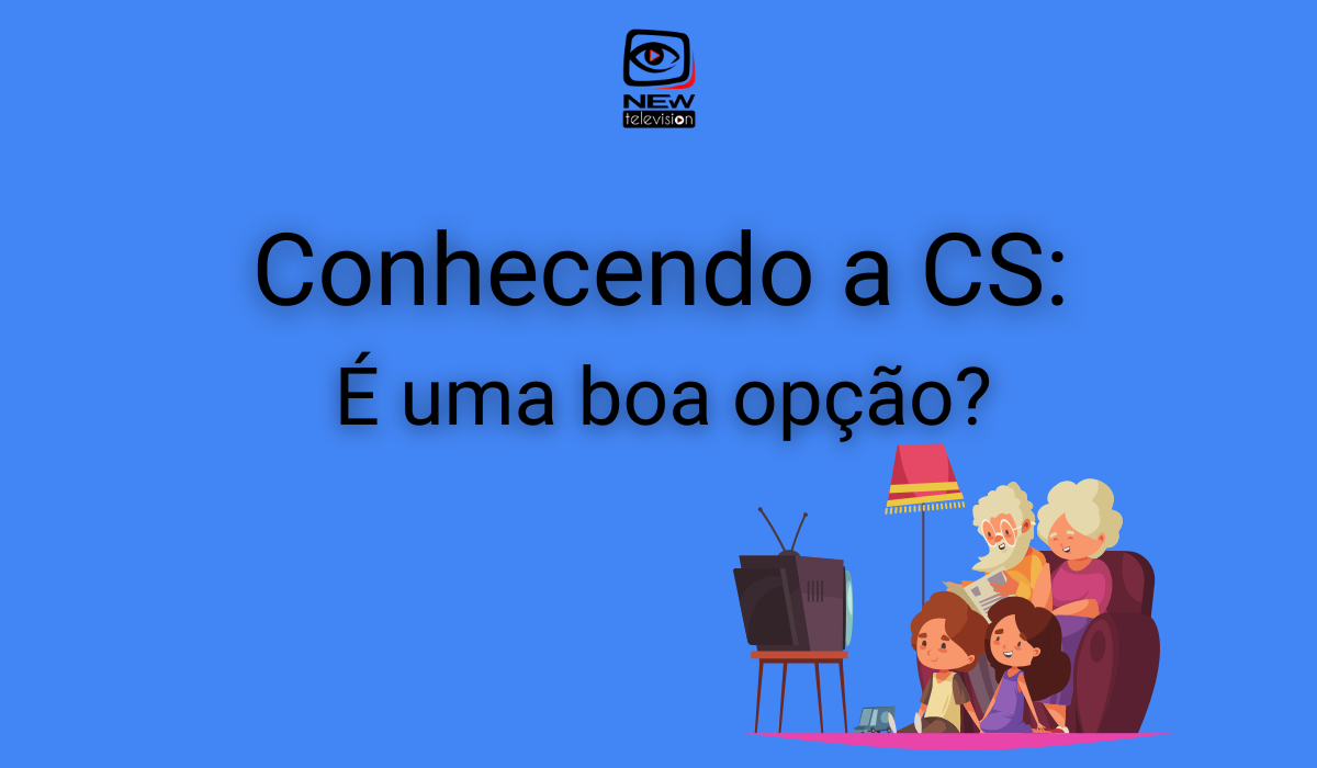 conhecendo a CS: é uma boa opção?